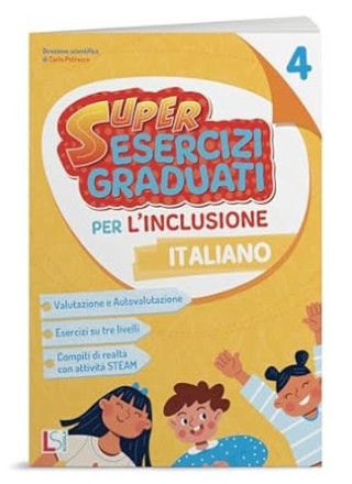 Super ESERCIZI GRADUATI per l’inclusione 4 ITA