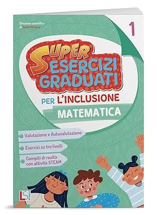 Super ESERCIZI GRADUATI per l’inclusione 1 MAT