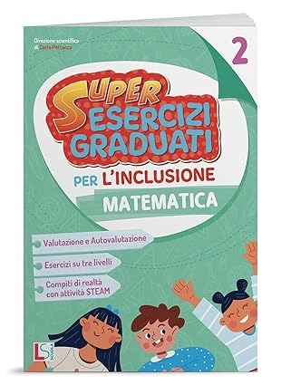 Super ESERCIZI GRADUATI per l’inclusione 2 MAT
