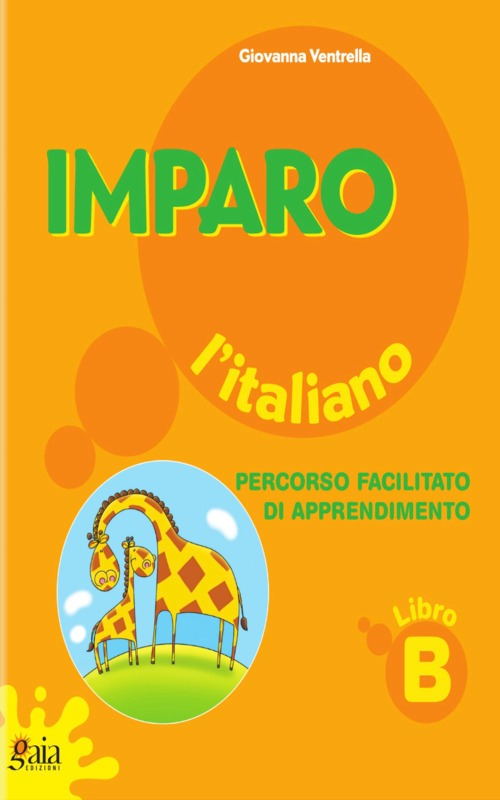 IMPARO L'ITALIANO. VOL. B.