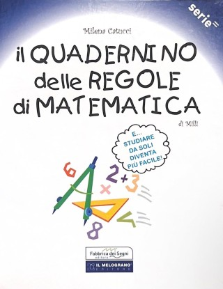 IL QUADERNINO DELLE REGOLE DI MATEMATICA