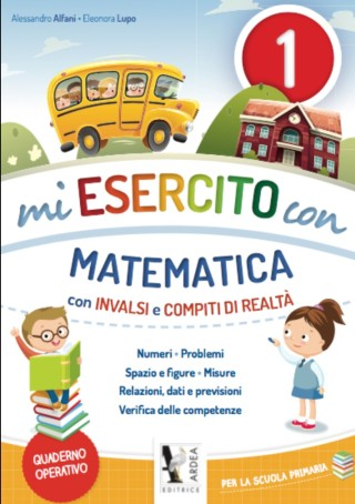 MI ESERCITO con MATEMATICA ( con INVALSI E COMPITI DI REALTÀ) 1