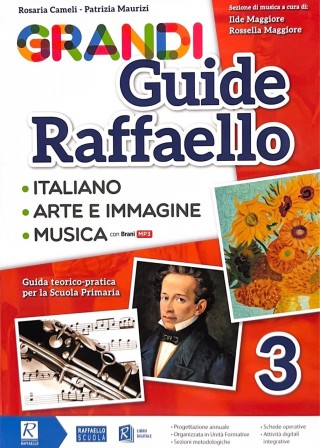 GRANDI GUIDE RAFFAELLO 3 ( italiano, arte e immagine, musica)