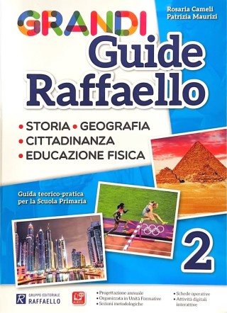 GRANDI GUIDE RAFFAELLO 2 ( storia, geografia, cittadinanza, educazione fisica )