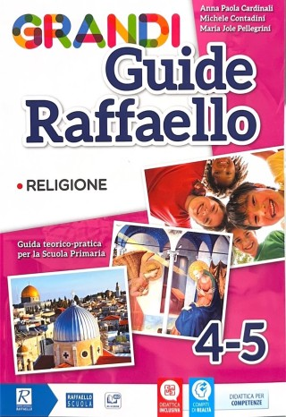 GRANDI GUIDE RAFFAELLO 4-5 (religione)