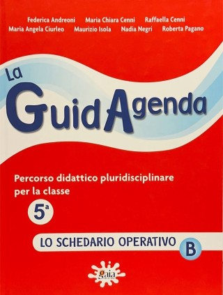 LA GuidAgenda ( LO SCHEDARIO OPERATIVO ) 5B