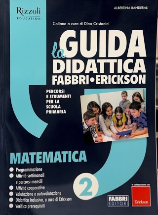 LA GUIDA DIDATTICA FABBRI•ERICKSON 2 (matematica)