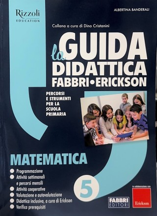 LA GUIDA DIDATTICA FABBRI•ERICKSON 5 (matematica)