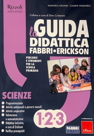 LA GUIDA DIDATTICA FABBRI • ERICKSON 1-2-3 (scienze)